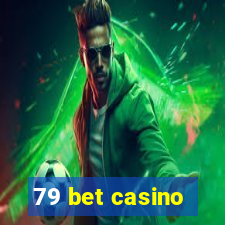 79 bet casino